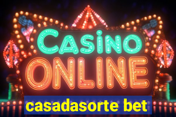 casadasorte bet